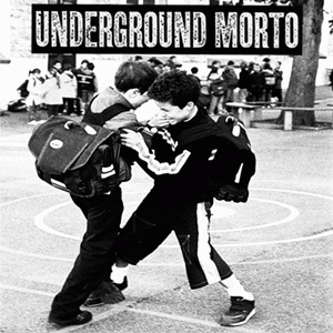 Underground Morto : Underground Morto